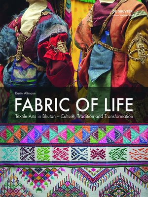 cover image of Fabric of Life--Textile Arts in Bhutan